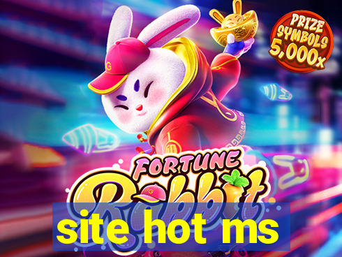 site hot ms